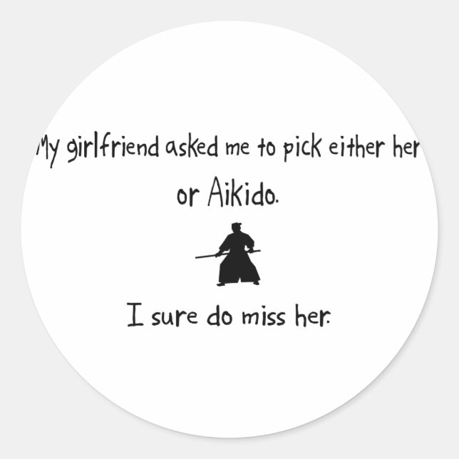 Pick Girlfriend or Aikido Classic Round Sticker (Front)