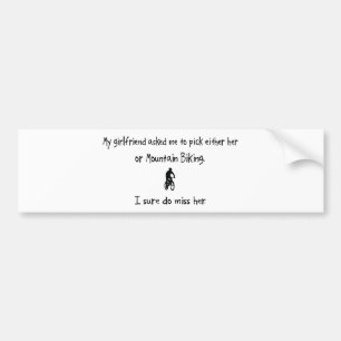 Pick Girlfriend or Mountain Biking Bumper Sticker