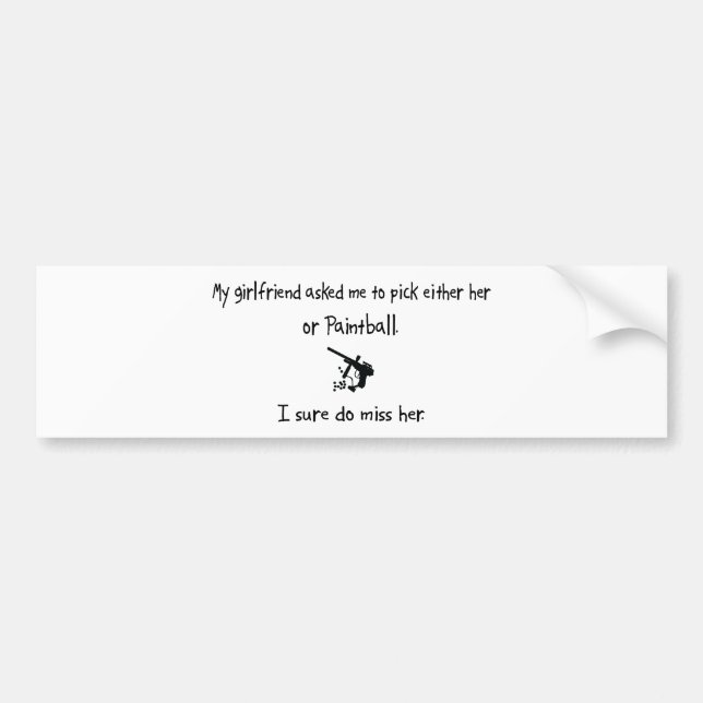 Pick Girlfriend or Paintball Bumper Sticker (Front)