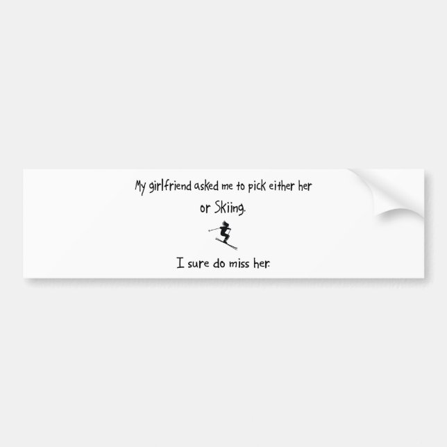 Pick Girlfriend or Skiing Bumper Sticker (Front)