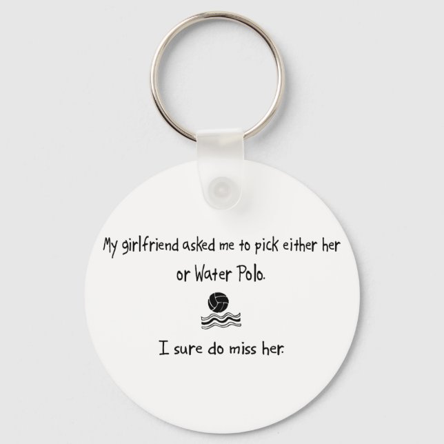 Pick Girlfriend or Water Polo Key Ring (Front)