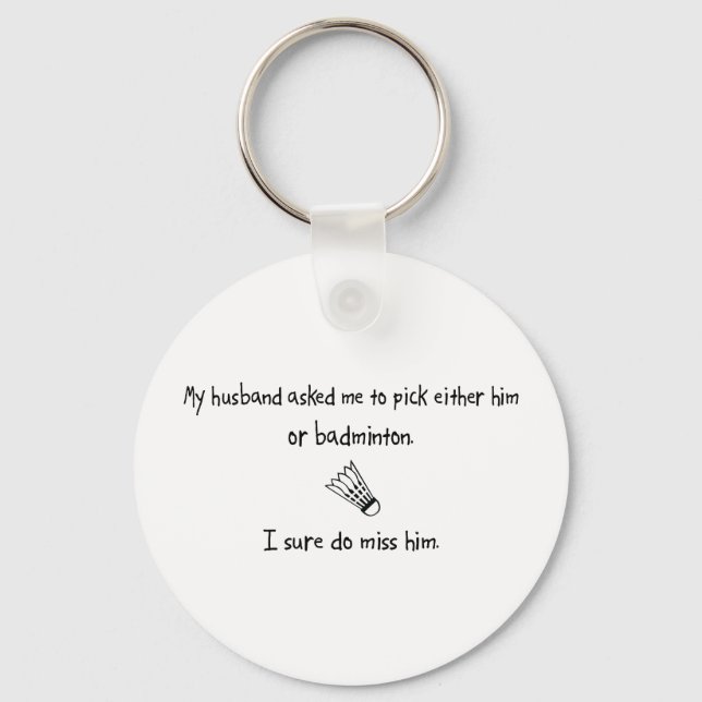 Pick Husband or Badminton Key Ring (Front)