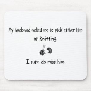 Pick Husband or Knitting Mouse Mat