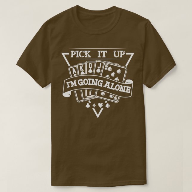 pick it up im going alone 1 T-Shirt (Design Front)