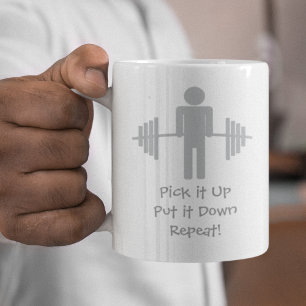 Pick it Up Put it Down Repeat! Fitness Gym Barbell Coffee Mug