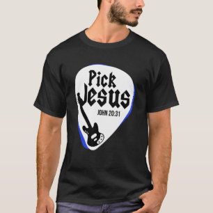 Pick Jesus Christ Guitar Player Guitarist Religion T-Shirt
