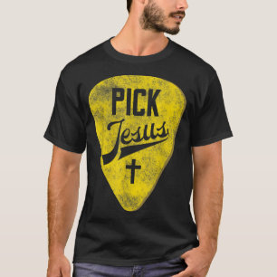 Pick Jesus Christian Music Pastor Guitar T-Shirt