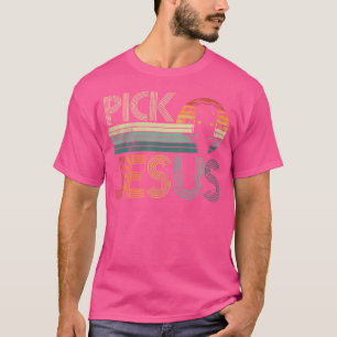 Pick Jesus Religious Musician Idea Guitar Worship T-Shirt