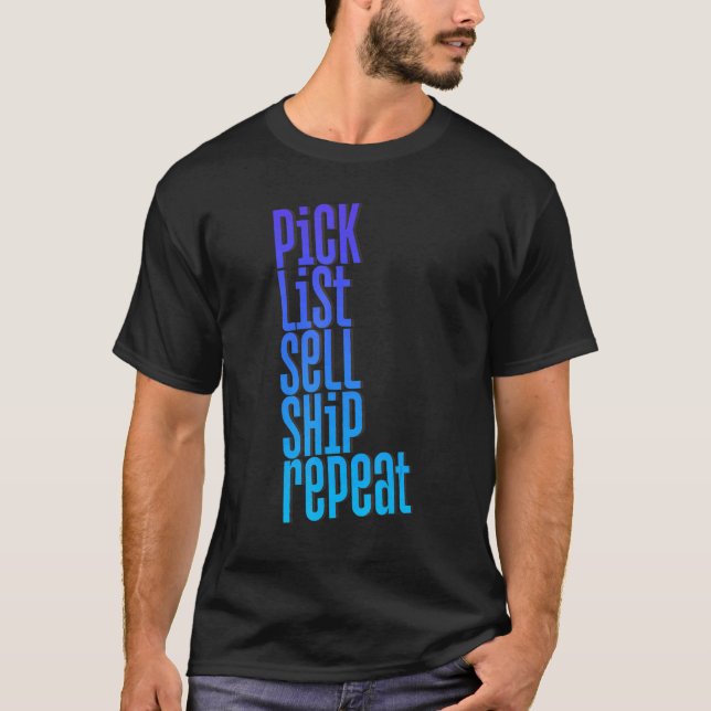 Pick List Sell Ship Repeat    T-Shirt (Front)