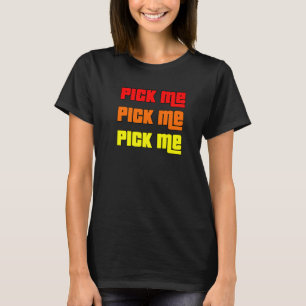 Pick Me Game Show Colorful Contestant Red Orang T-Shirt