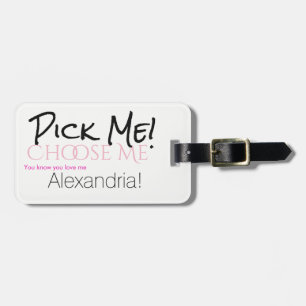 Pick Me! Luggage Tag