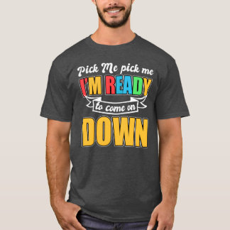 Pick Me Pick Me Game Show funny T-Shirt