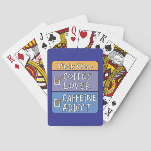Pick One - Coffee or Caffeine Playing Cards