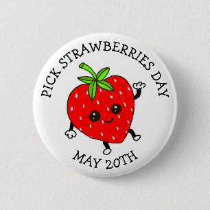 Pick Strawberries Day  - May 20th  6 Cm Round Badge