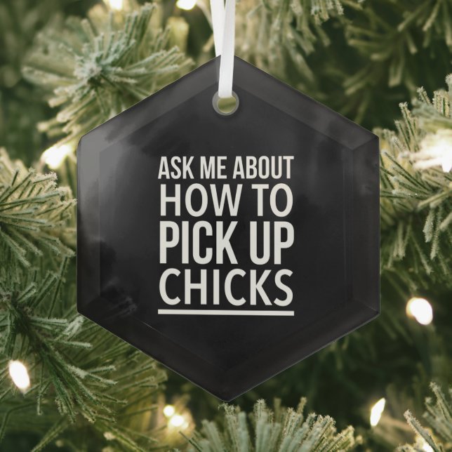 Pick up chicks inspirational funny glass tree decoration (Insitu)