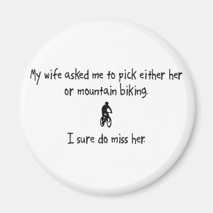 Pick Wife or Mountain Biking Magnet