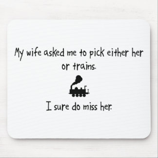 Pick Wife or Trains Mouse Mat