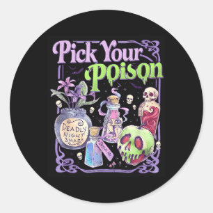 Pick Your Poison Gothic Halloween Retro Graphic Classic Round Sticker