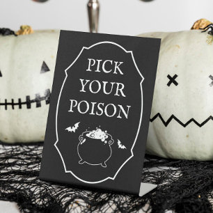Pick your poison Halloween Party Pedestal Sign