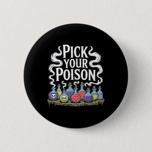 Pick Your Poison Potion Bottles Gothic Halloween 3 6 Cm Round Badge