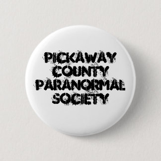 Pickaway County Paranormal Society 6 Cm Round Badge