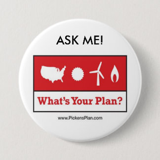 Pickens Plan - ASK ME! 7.5 Cm Round Badge