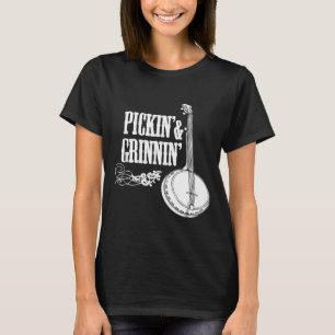 Pickin Grinnin Banjo Banjo Playing T-Shirt