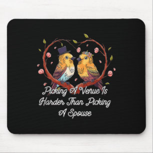 Picking A Venue Is Harder Marriage Pun Married Jok Mouse Mat