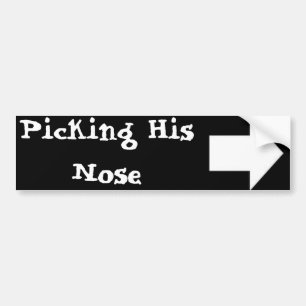 Picking Nose Bumper Sticker