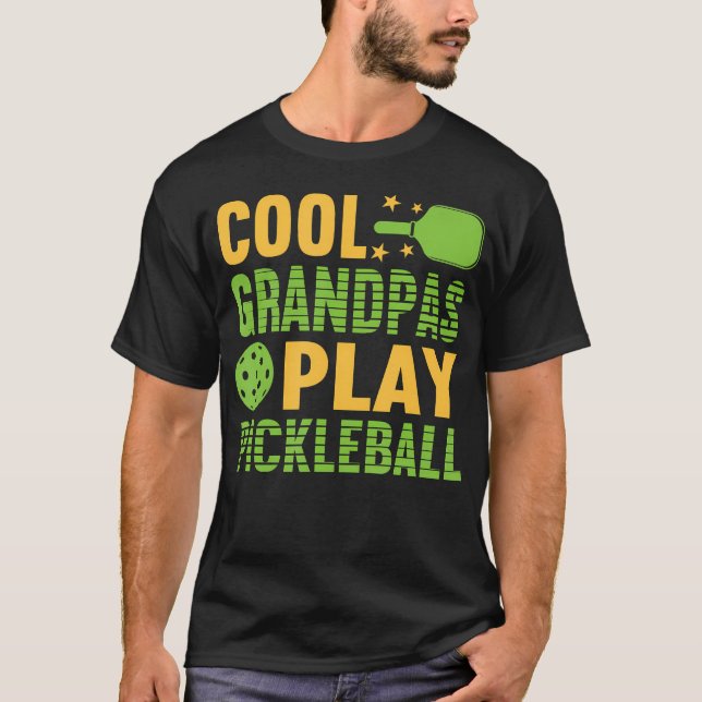 Pickle Ball Cool Grandpas Play Pickleball Pickleba T-Shirt (Front)