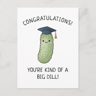 Pickle Dill Pun New Grad Graduation Punny Greeting Holiday Postcard