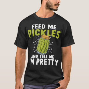 Pickle Feed Me Cucumber Dill Pickle Food Vegetable T-Shirt