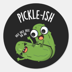 Pickle-ish Ticklish Funny Pickle Puns Dark BG Classic Round Sticker