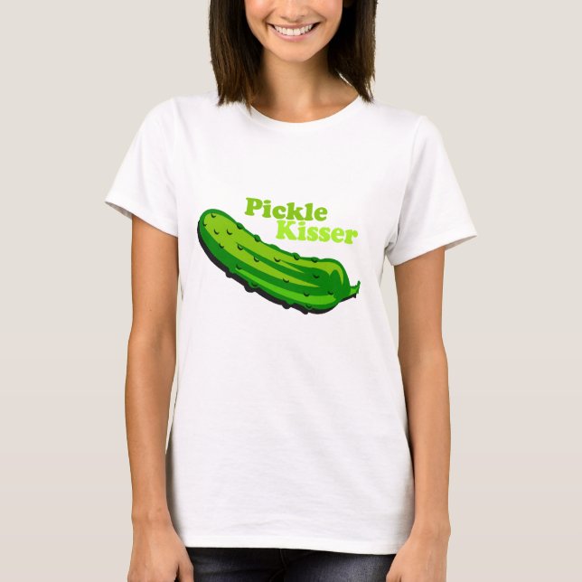 Pickle kisser T-Shirt (Front)