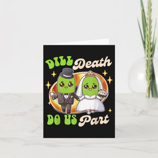 Pickle Lover Groom &amp; Bride Wedding Dill Death  Card (Front)