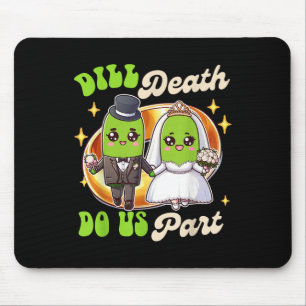 Pickle Lover Groom & Bride Wedding Dill Death Mouse Mat
