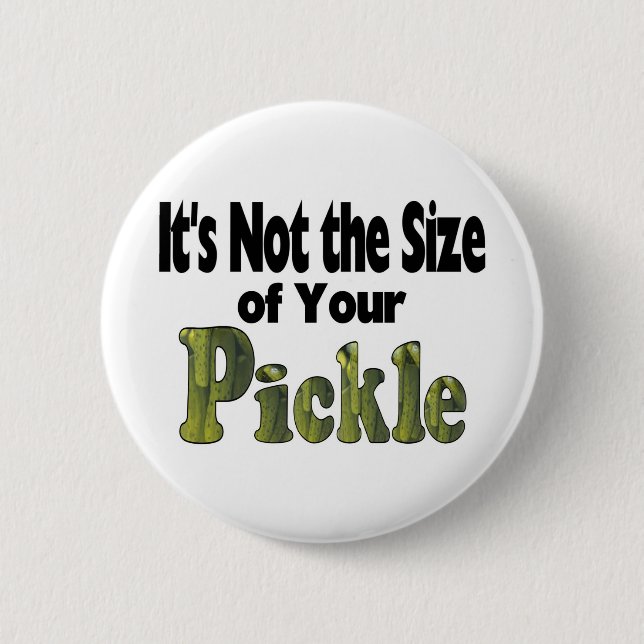 Pickle Size 6 Cm Round Badge (Front)