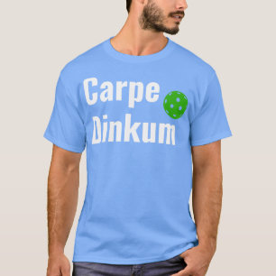PicklebalI pe Dinkum Pickleball Quote Funny Pun T-Shirt