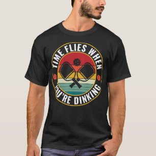 PicklebalI Time Flies When Youre Dinking Picklebal T-Shirt