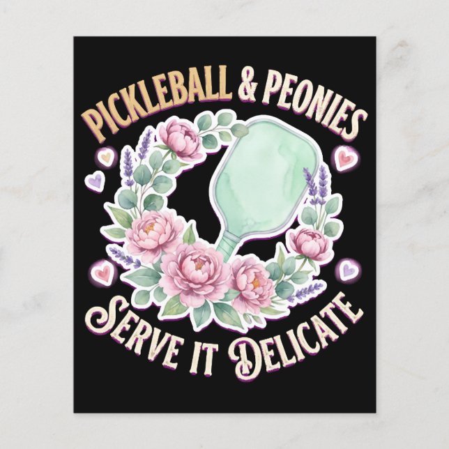 Pickleball And Peonies Serve It Delicate Flyer (Front)