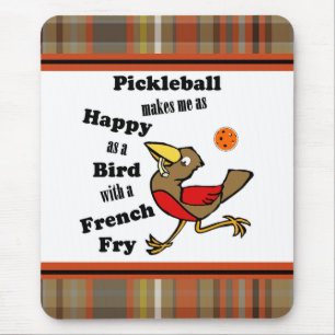 Pickleball - As Happy As A Bird With A French Fry Mouse Mat