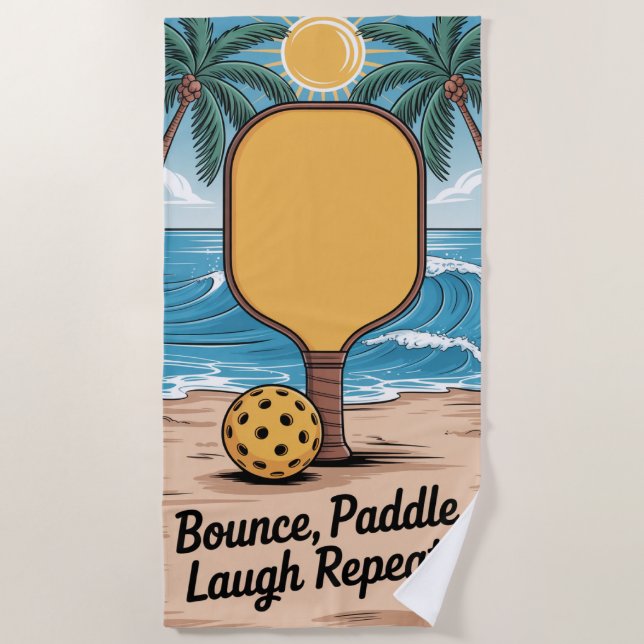 Pickleball Bounce Paddle Laugh Repeat Vacation Beach Towel (Front)
