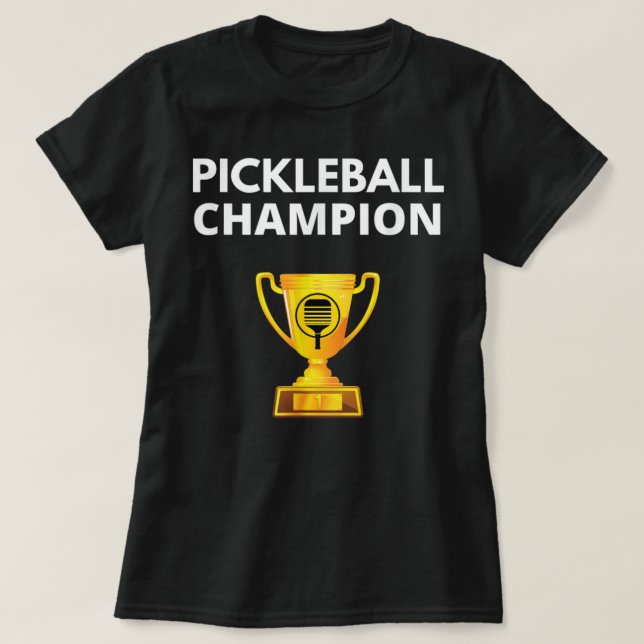 Pickleball Champion Funny PIckleball Trophy 634 T-Shirt (Design Front)