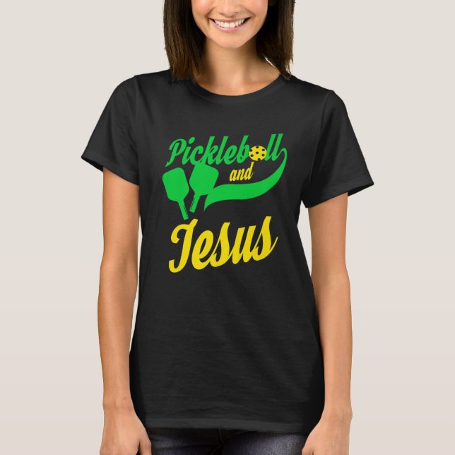 Pickleball Christian Jesus T-  Player  Dink T-Shirt (Front)