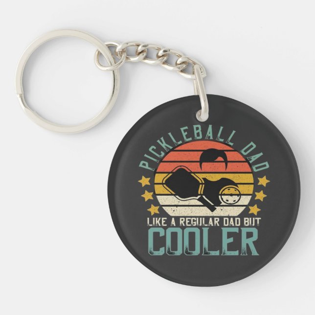 Pickleball Dad Like A Regular Dad But Cooler Key Ring (Front)
