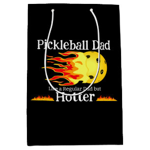 Pickleball Dad Like A Regular Dad But Hotter Dark Medium Gift Bag