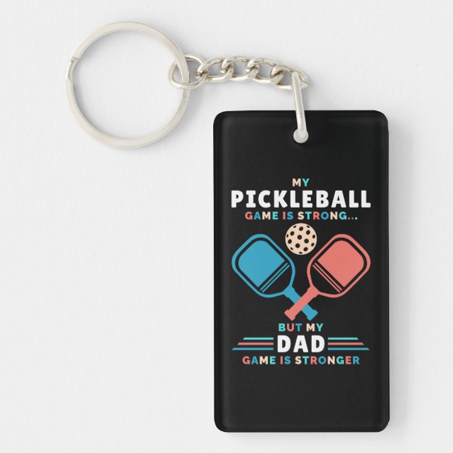 Pickleball Dad Stronger Dad Game Father Key Ring (Front)