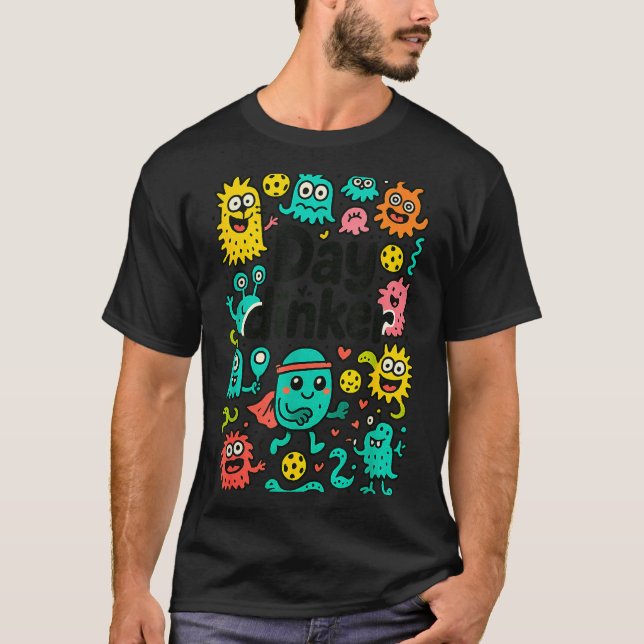 Pickleball day dinker  T-Shirt (Front)