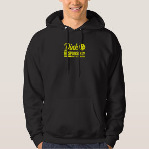 Pickleball Dink Responsibly Hoodie
