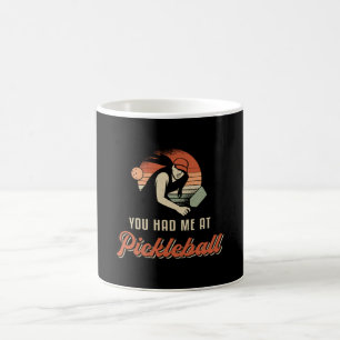 Pickleball Dink You Had Me At Pickleball Player Coffee Mug